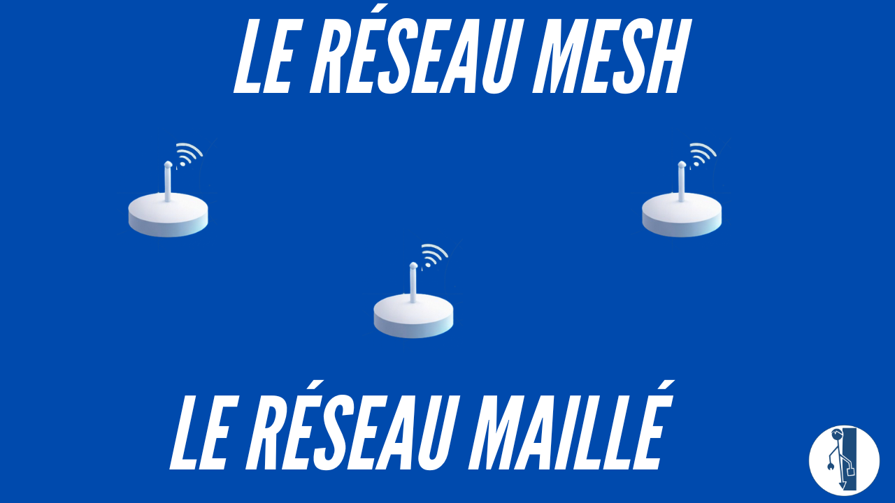 Le réseau mesh